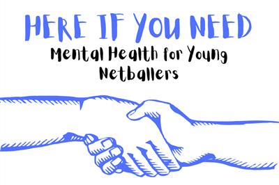 Here If You Need: Mental Health for Young Netballers